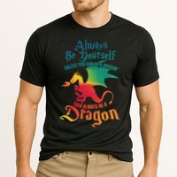 Always Be Yours Unless You Can Be A Dragon Gift Cooling Performance Crew T-Shirt