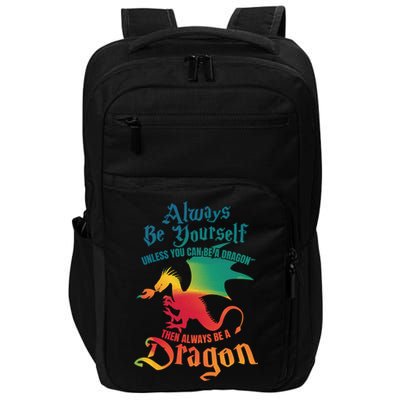 Always Be Yours Unless You Can Be A Dragon Gift Impact Tech Backpack