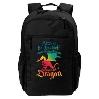 Always Be Yours Unless You Can Be A Dragon Gift Backpack