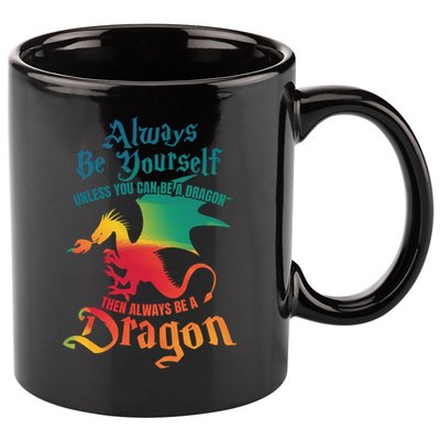 Always Be Yours Unless You Can Be A Dragon Gift 11oz C Handle Ceramic Mug