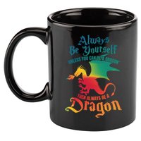 Always Be Yours Unless You Can Be A Dragon Gift 11oz C Handle Ceramic Mug