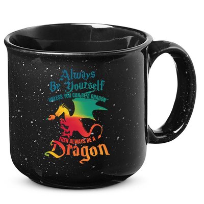 Always Be Yours Unless You Can Be A Dragon Gift 15oz Campfire Ceramic Mug