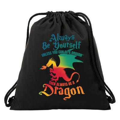 Always Be Yours Unless You Can Be A Dragon Gift Drawstring Bag