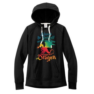 Always Be Yours Unless You Can Be A Dragon Gift Women's Fleece Hoodie