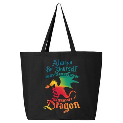 Always Be Yours Unless You Can Be A Dragon Gift 25L Jumbo Tote