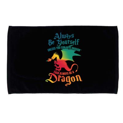 Always Be Yours Unless You Can Be A Dragon Gift Microfiber Hand Towel