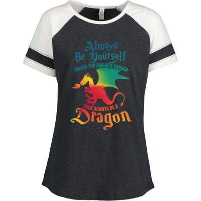 Always Be Yours Unless You Can Be A Dragon Gift Enza Ladies Jersey Colorblock Tee