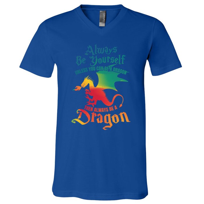 Always Be Yours Unless You Can Be A Dragon Gift V-Neck T-Shirt