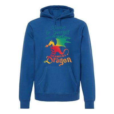 Always Be Yours Unless You Can Be A Dragon Gift Premium Hoodie