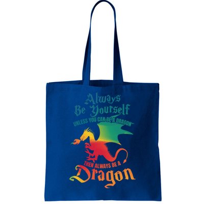 Always Be Yours Unless You Can Be A Dragon Gift Tote Bag