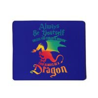 Always Be Yours Unless You Can Be A Dragon Gift Mousepad