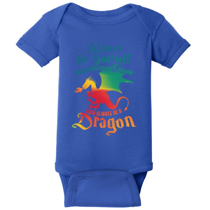 Always Be Yours Unless You Can Be A Dragon Gift Baby Bodysuit