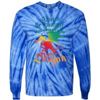 Always Be Yours Unless You Can Be A Dragon Gift Tie-Dye Long Sleeve Shirt