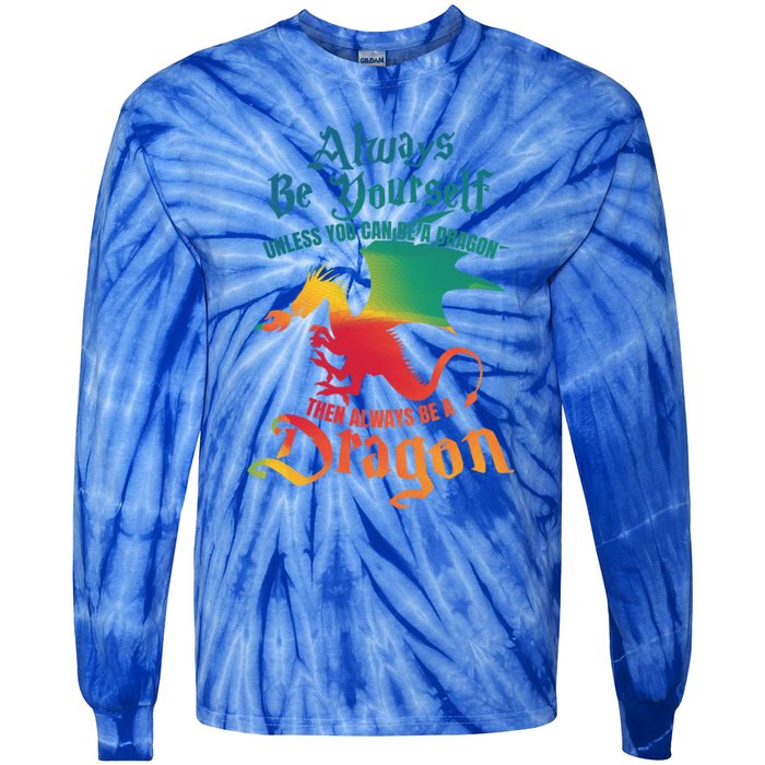 Always Be Yours Unless You Can Be A Dragon Gift Tie-Dye Long Sleeve Shirt