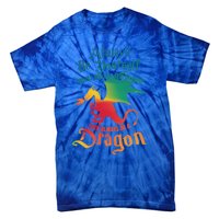 Always Be Yours Unless You Can Be A Dragon Gift Tie-Dye T-Shirt