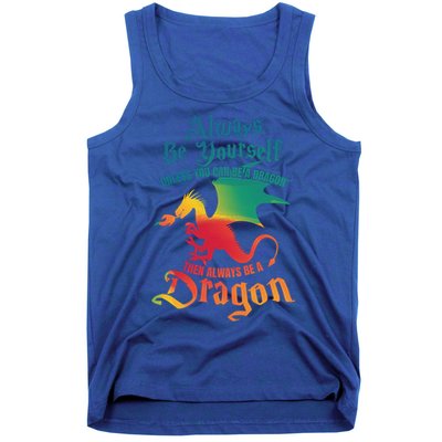 Always Be Yours Unless You Can Be A Dragon Gift Tank Top