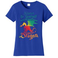 Always Be Yours Unless You Can Be A Dragon Gift Women's T-Shirt