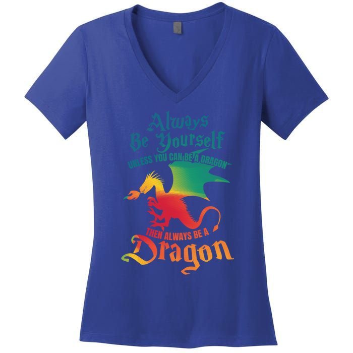 Always Be Yours Unless You Can Be A Dragon Gift Women's V-Neck T-Shirt