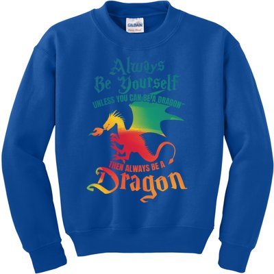 Always Be Yours Unless You Can Be A Dragon Gift Kids Sweatshirt