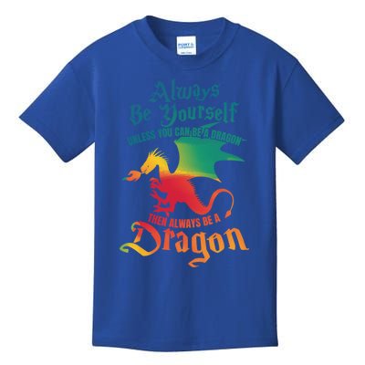 Always Be Yours Unless You Can Be A Dragon Gift Kids T-Shirt