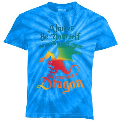 Always Be Yours Unless You Can Be A Dragon Gift Kids Tie-Dye T-Shirt