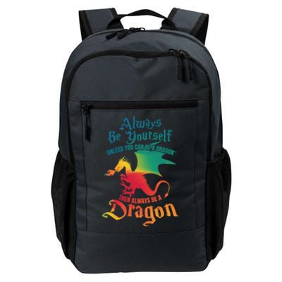 Always Be Yours Unless You Can Be A Dragon Gift Daily Commute Backpack