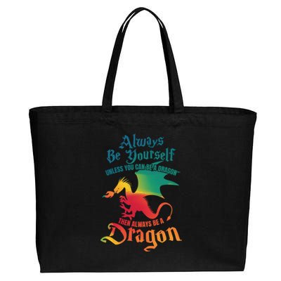 Always Be Yours Unless You Can Be A Dragon Gift Cotton Canvas Jumbo Tote