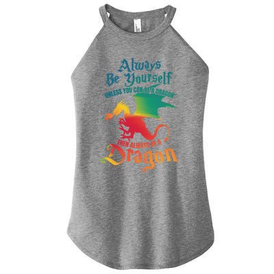 Always Be Yours Unless You Can Be A Dragon Gift Women's Perfect Tri Rocker Tank