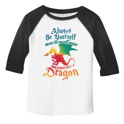 Always Be Yours Unless You Can Be A Dragon Gift Toddler Fine Jersey T-Shirt