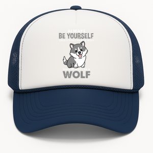 Always Be Yourself Kawaii Wolf Great Gift Trucker Hat