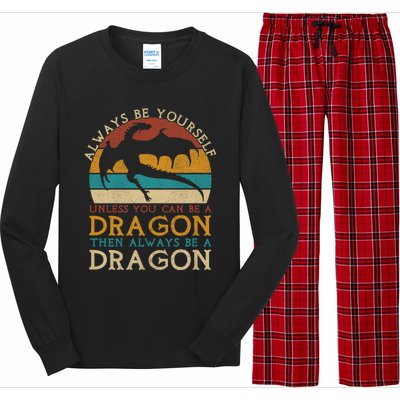 Always Be Yourself Unless You Can Be A Dragon Funny Dragon Long Sleeve Pajama Set