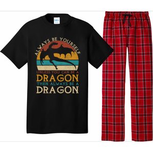 Always Be Yourself Unless You Can Be A Dragon Funny Dragon Pajama Set