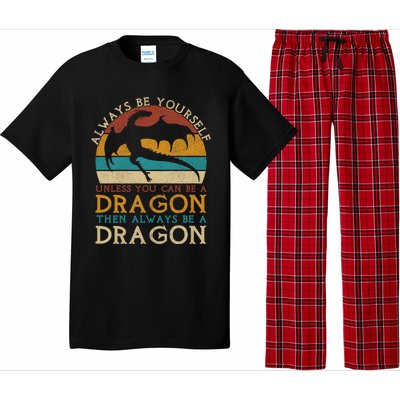 Always Be Yourself Unless You Can Be A Dragon Funny Dragon Pajama Set