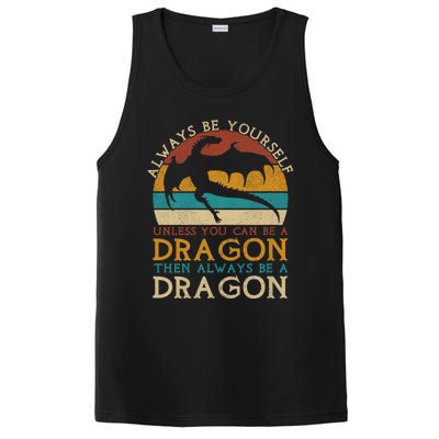 Always Be Yourself Unless You Can Be A Dragon Funny Dragon PosiCharge Competitor Tank