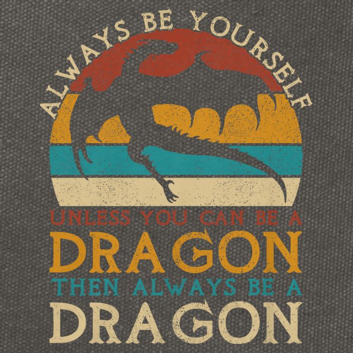 Always Be Yourself Unless You Can Be A Dragon Funny Dragon Cotton Canvas Backpack