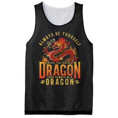 Always Be Yourself Unless You Can Be A Dragon Mesh Reversible Basketball Jersey Tank