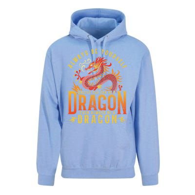 Always Be Yourself Unless You Can Be A Dragon Unisex Surf Hoodie