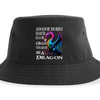 Always Be Yourself Unless You Can Be A Dragon Sustainable Bucket Hat