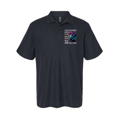 Always Be Yourself Unless You Can Be A Dragon Polo