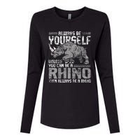 Always Be Yourself Unless Rhinoceros Zoology Rhino Lover Womens Cotton Relaxed Long Sleeve T-Shirt