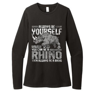 Always Be Yourself Unless Rhinoceros Zoology Rhino Lover Womens CVC Long Sleeve Shirt