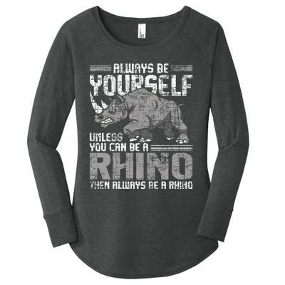 Always Be Yourself Unless Rhinoceros Zoology Rhino Lover Women's Perfect Tri Tunic Long Sleeve Shirt