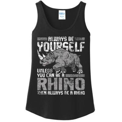 Always Be Yourself Unless Rhinoceros Zoology Rhino Lover Ladies Essential Tank