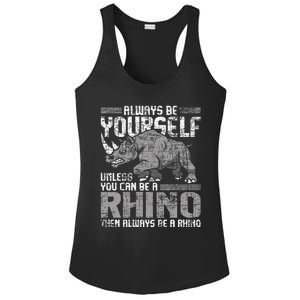 Always Be Yourself Unless Rhinoceros Zoology Rhino Lover Ladies PosiCharge Competitor Racerback Tank