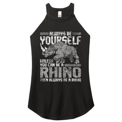 Always Be Yourself Unless Rhinoceros Zoology Rhino Lover Women's Perfect Tri Rocker Tank