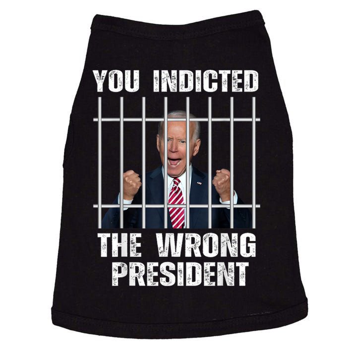 Anti Biden You Indicted The Wrong President Doggie Tank