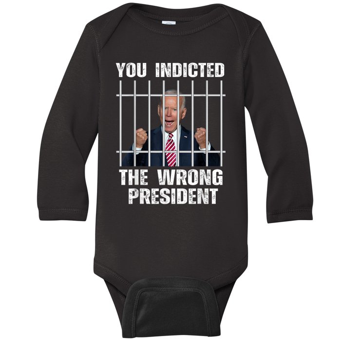 Anti Biden You Indicted The Wrong President Baby Long Sleeve Bodysuit