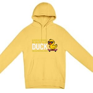 Always Be Yourself Unless You Can Be A Duck Duck Lovers Premium Pullover Hoodie