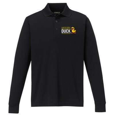 Always Be Yourself Unless You Can Be A Duck Duck Lovers Performance Long Sleeve Polo