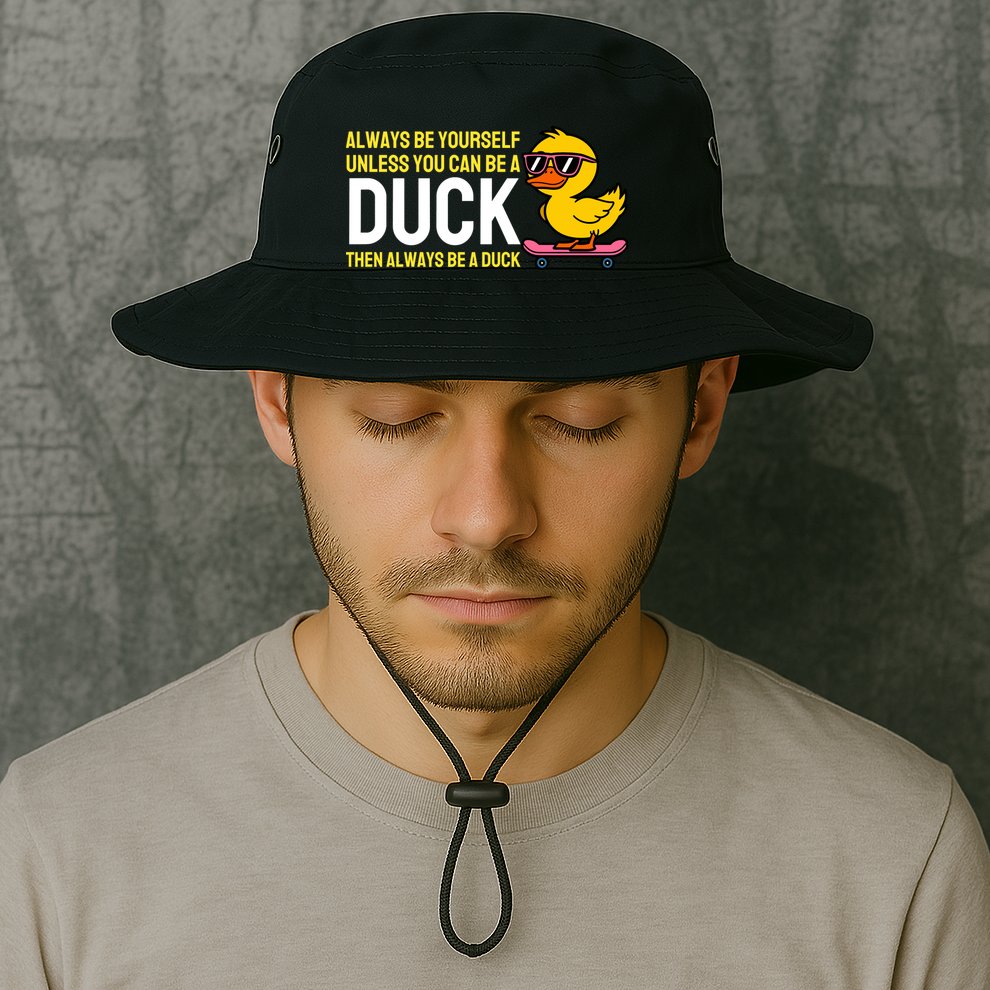 Always Be Yourself Unless You Can Be A Duck Duck Lovers Bucket Hat